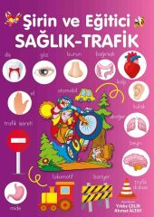 Şirin ve Eğitici Sağlık - Trafik Parıltı Yayınları