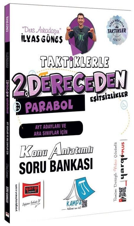 Yargı YKS AYT Taktiklerle 2. Dereceden Eşitsizlik, Parabol Konu Anlatımlı Soru Bankası - İlyas Güneş Yargı Yayınları