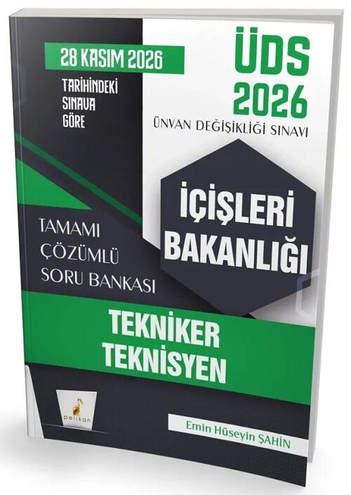 Pelikan 2026 GYS ÜDS İçişleri Bakanlığı Tekniker, Teknisyen Soru Bankası Çözümlü Görevde Yükselme Ünvan Değişikliği - Emin Hüseyin Şahin Pelikan Yayınevi