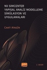 Nobel NX SIMCENTER Yapısal Analiz Modelleme Simülasyon ve Uygulamaları - Cahit Atagün Nobel Bilimsel Eserler