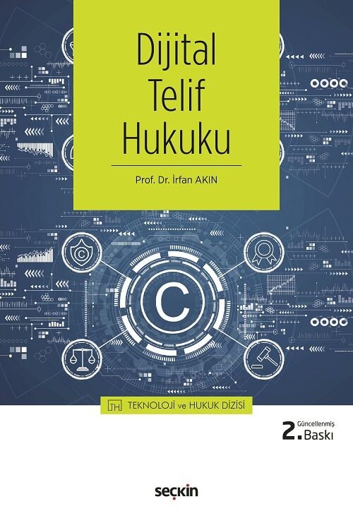 Seçkin Dijital Telif Hukuku 2. Baskı - İrfan Akın Seçkin Yayınları