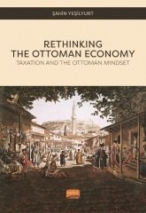 Nobel Rethinking The Ottoman Economy - Şahin Yeşilyurt Nobel Bilimsel Eserler