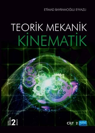 Nobel Teorik Mekanik, Kinematik 2-Cilt - Etimad Bayramoğlu Nobel Akademi Yayınları