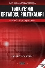 Savaş Türkiyenin Ortadoğu Politikaları 3. Baskı - Mustafa Bıyıklı Savaş Yayınları