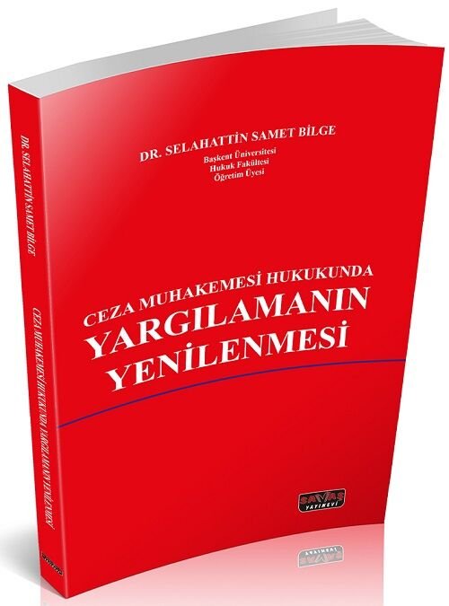 Savaş Ceza Muhakemesi Hukukunda Yargılamanın Yenilenmesi - Selahattin Samet Bilge Savaş Yayınları