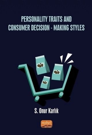 Nobel Personality Traits And Consumer Decision Making Styles - S. Onur Karlık Nobel Bilimsel Eserler