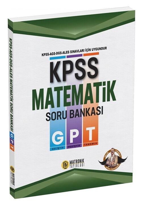 Bıyıklı Matematik KPSS MEB-AGS DGS ALES Matematik GPT Soru Bankası Matronik - Selim Yüksel Bıyıklı Matematik