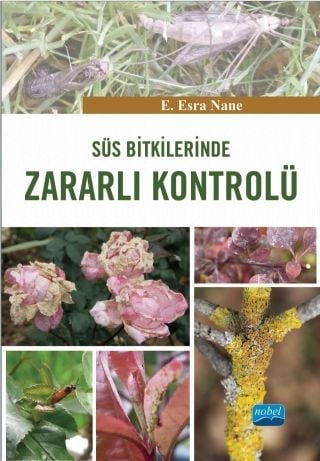 Nobel Süs Bitkilerinde Zararlı Kontrolü - Esra Nane Nobel Akademi Yayınları