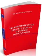 Us-A Yayıncılık Telekomünikasyon Yoluyla Yapılan İletişimin Denetlenmesi - Selahattin Samet Bilge Us-A Yayıncılık
