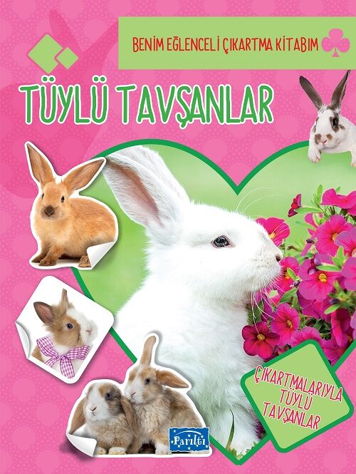 Benim Eğlenceli Çıkartma Kitabım - Tüylü Tavşanlar Parıltı Yayınları