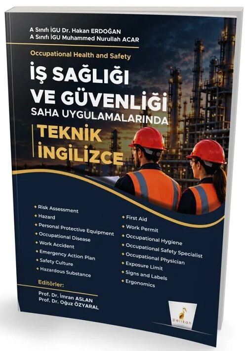 Pelikan İş Sağlığı ve Güvenliği Saha Uygulamalarında Teknik İngilizce - Muhammed Nurullah Acar Pelikan Yayınları