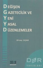 Derin Yayınları Değişen Gazetecilik ve Yeni Yasal Düzenlemeler - Olcay Uçak Derin Yayınları