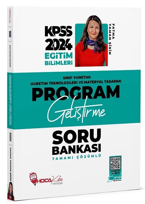 SÜPER FİYAT - Hoca Kafası 2024 KPSS Eğitim Bilimleri Program Geliştirme, Sınıf Yönetimi, Öğretim Teknolojileri ve Materyal Tasarımı Soru Bankası Çözümlü - Fatma Yaman Şirin Hoca Kafası Yayınları