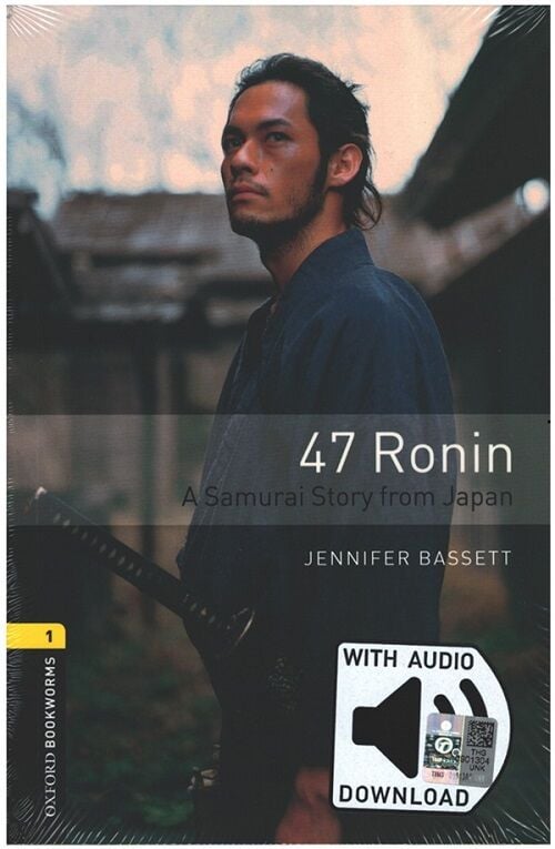 Oxford OBWL Level 1: 47 Ronin (A Samurai Story from Japan) - Audio Pack - Jennifer Bassett Oxford University Press