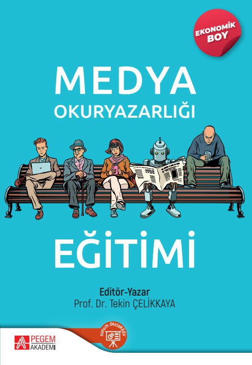 Pegem Medya Okuryazarlığı Eğitimi (Ekonomik Boy) - Tekin Çelikkaya Pegem Akademi Yayınları