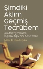 Nobel Şimdiki Aklım, Geçmiş Tecrübem, Akademisyenlerden İngilizce Öğrenme Serüvenleri - Hande Çetin Nobel Bilimsel Eserler
