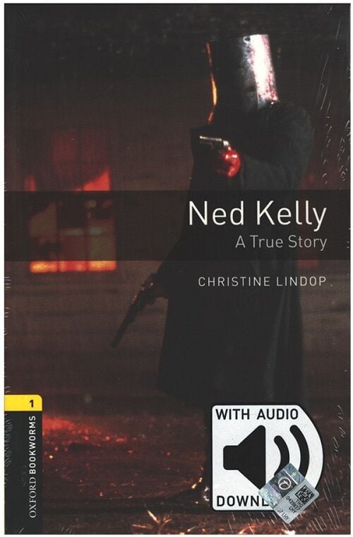 Oxford OBWL Level 1: Ned Kelly: A True Story - Audio Pack - Christine Lindop Oxford University Press