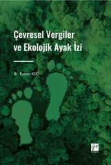 Gazi Kitabevi Çevresel Vergiler ve Ekolojik Ayak İzi - Kenan Koç Gazi Kitabevi