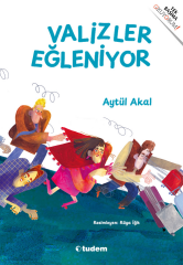 Valizler Eğleniyor - Aytül Akal Tudem Yayınları