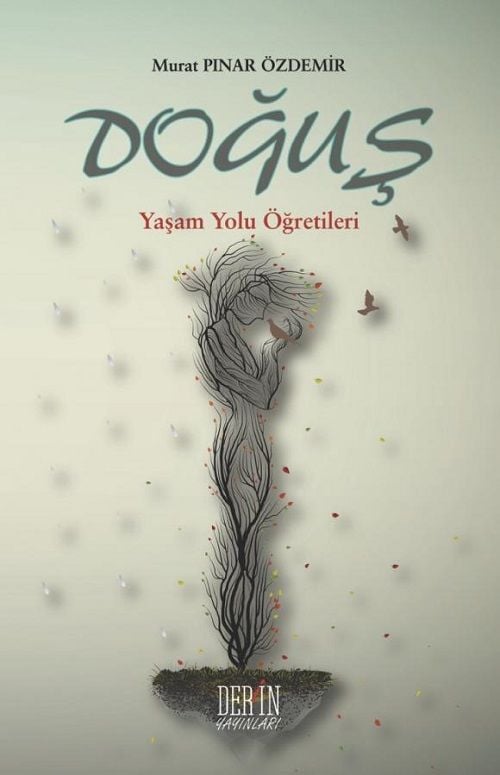 Derin Yayınları Doğuş, Yaşam Yolu Öğretileri - Murat Pınar Özdemir Derin Yayınları