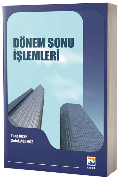 Nisan Dönem Sonu İşlemleri - Tunç Köse Nisan Kitabevi Yayınları