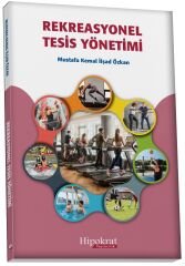 Hipokrat Rekreasyonel Tesis Yönetimi - Mustafa Kemal İlşad Özkan Hipokrat Kitabevi