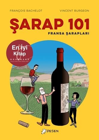 Şarap 101 Fransa Şarapları - François Bachelot Desen Yayınları