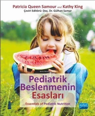 Nobel Pediatrik Beslenmenin Esasları - Gülhan Samur Nobel Akademi Yayınları