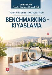 Ekin Yerel Yönetim İşletmelerinde Benchmarking-Kıyaslama - Gökhan Kurt Ekin Yayınları