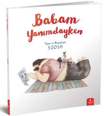 Babam Yanımdayken - Soosh Redhouse Yayınları