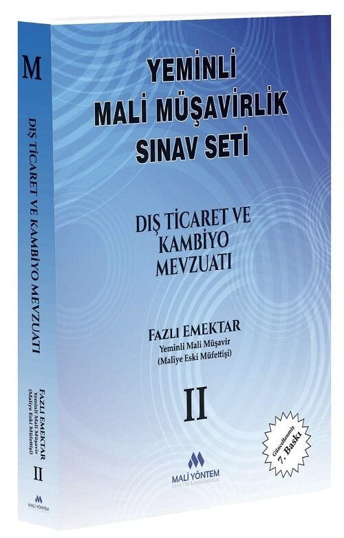 Mali Yöntem YMM Yeminli Mali Müşavirlik Dış Ticaret ve Kambiyo Mevzuatı Cilt-2 7. Baskı - Fazlı Emektar Mali Yöntem Danışmanlık