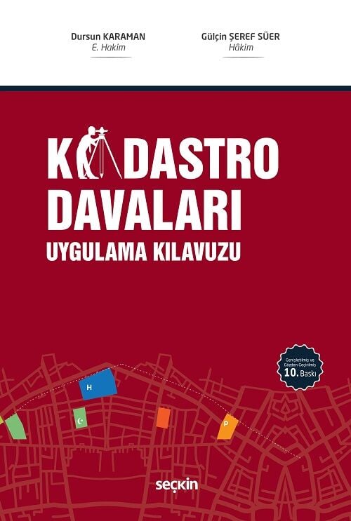 Seçkin Kadastro Davaları Uygulama Kılavuzu 10. Baskı - Dursun Karaman, Gülçin Şeref Süer Seçkin Yayınları