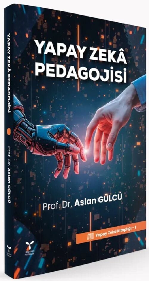 Umuttepe Yapay Zeka Pedagojisi - Aslan Gülcü Umuttepe Yayınları