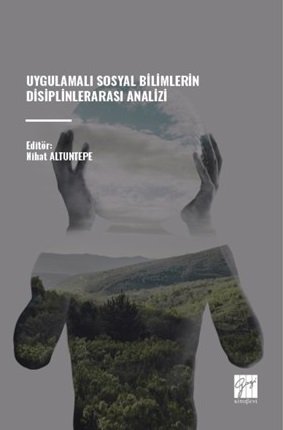 Gazi Kitabevi Uygulamalı Sosyal Bilimlerin Disiplinlerarası Analizi - Nihat Altuntepe Gazi Kitabevi