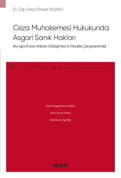 Seçkin Ceza Muhakemesi Hukukunda Asgari Sanık Hakları - Dilaver Nişancı Seçkin Yayınları