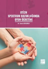 Gazi Kitabevi Otizm Spektrum Bozukluğunda Oyun Öğretimi - Gamze Beyazoğlu Gazi Kitabevi