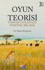 Siyasal Kitabevi Oyun Teorisi, Strateji Analizi İçin Yönetsel Bir Araç 3. Baskı - Hakan Karabacak Siyasal Kitabevi Yayınları