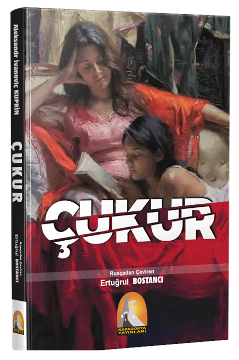 Çukur - Aleksandr İvanoviç Kurpin Kapadokya Yayınları