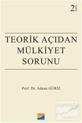Siyasal Kitabevi Teorik Açıdan Mülkiyet Sorunu 2. Baskı - Adnan Güriz Siyasal Kitabevi Yayınları